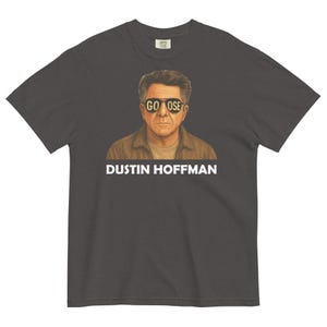 Dustin Hoffman | Goose The Band Unisex T-Shirt | Comfort Colors | Everything Must Go | Summer Tour | Fun T-Shirt | Conversation Starter