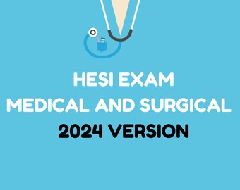 HESI MED SURG Exam 2024 Updated