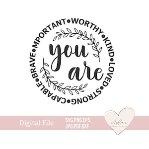 Sei amato SVG PNG PDF, SVG ispirazionale, Citazione positiva Svg, Salute mentale Svg, SVG positivo, SVG motivazionale, Amore di sé SVG