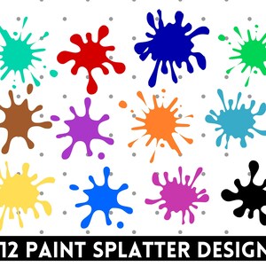 Paint Splatter SVG Bundle, Paint Splats Svg, Splash Svg, Paint Svg, Paint Splatter Clipart, Paint Splatter Clipart, Instant Download