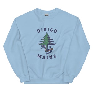 Dirigo Maine Unisex Sweatshirt