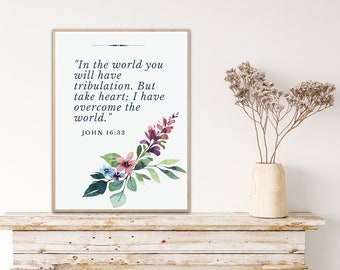 Inspirational Bible Verse Digital Print - John 16:33 - Home Decor Art - Instant Download
