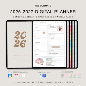May include: A digital planner for 2026-2027 with daily and weekly pages. The planner includes the text "THE ULTIMATE 2026-2027 DIGITAL PLANNER". It has 5 theme colors and is compatible with Apple and Google reminders. The planner has 12,000+ hyperlinked pages.