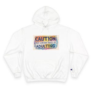 Funny Champion Hoodie, Unique Gift for Daredevils, Sarcastic Quote Sweatshirt, Bold Hooded Jumper, Trendy Graphic Pullover, Novelty Clothing