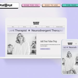 May include: A website screenshot showing a black and white photo of a woman with the text "Robin Reed, Neurodivergent Therapist" and the text "Add Your Value Prop" with a call to action to "Schedule a Consult".