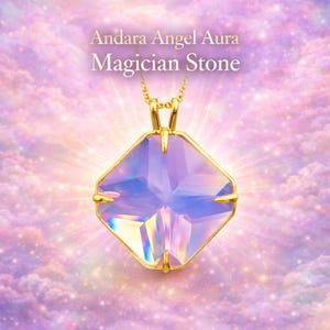 Änglaaura-magikersten Andara med koppling till Maria Magdalena 5+++ högenergisk högvibrationstransformations-uppstigningsprocess