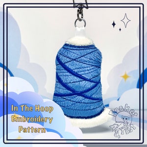 ITH Spool of Thread Stuffed Plush Stuffie Keychain 4x4, 5x7, 6x10 Hoops - In The Hoop Machine Embroidery Pattern Gift - Digital Download