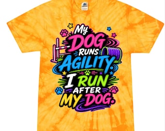 Dog Agility Shirt, My Dog Runs Agility I Run After My Dog Tee, Funny Agility Handler Shirt, Dog Sport Mom Gift