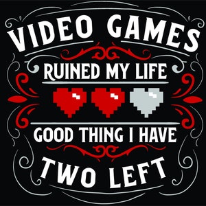 DTF Transfer | Video games ruined my life dtf | Heat transfer | Heat transfer ready to press |  | Direct to film | video gamer transfer