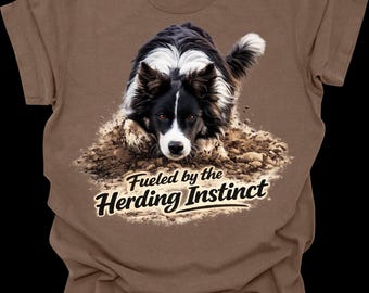 Border Collie Herding Shirt, Fueled by the Herding Instinct Tee, Border Collie Hoodie, Herding Dog Shirt, Dog Sport Tie Dye Shirt