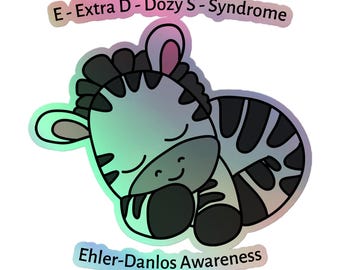 EDS Extra Dozy Syndrome Ehler Danlos Syndrome Awareness Holographic Sticker