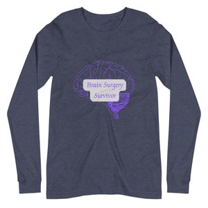 Brain Surgery Survivor Chiari Decompressed Unisex Long Sleeve Tee