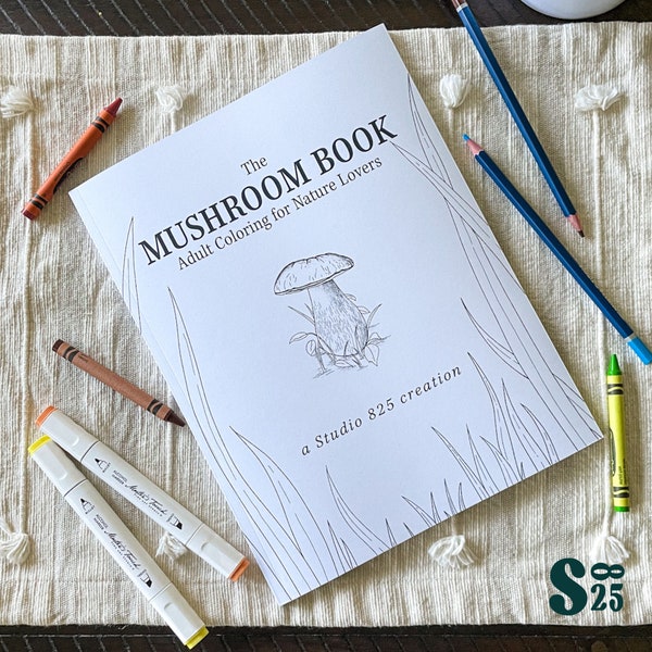 The Mushroom Book - Adult Coloring Book for Nature Lovers