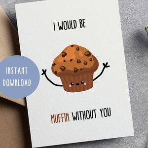 Eu seria muffin sem você, cartão de amor fofo, cartão de dia dos namorados para ele, download de cartões de amor, digital para impressão