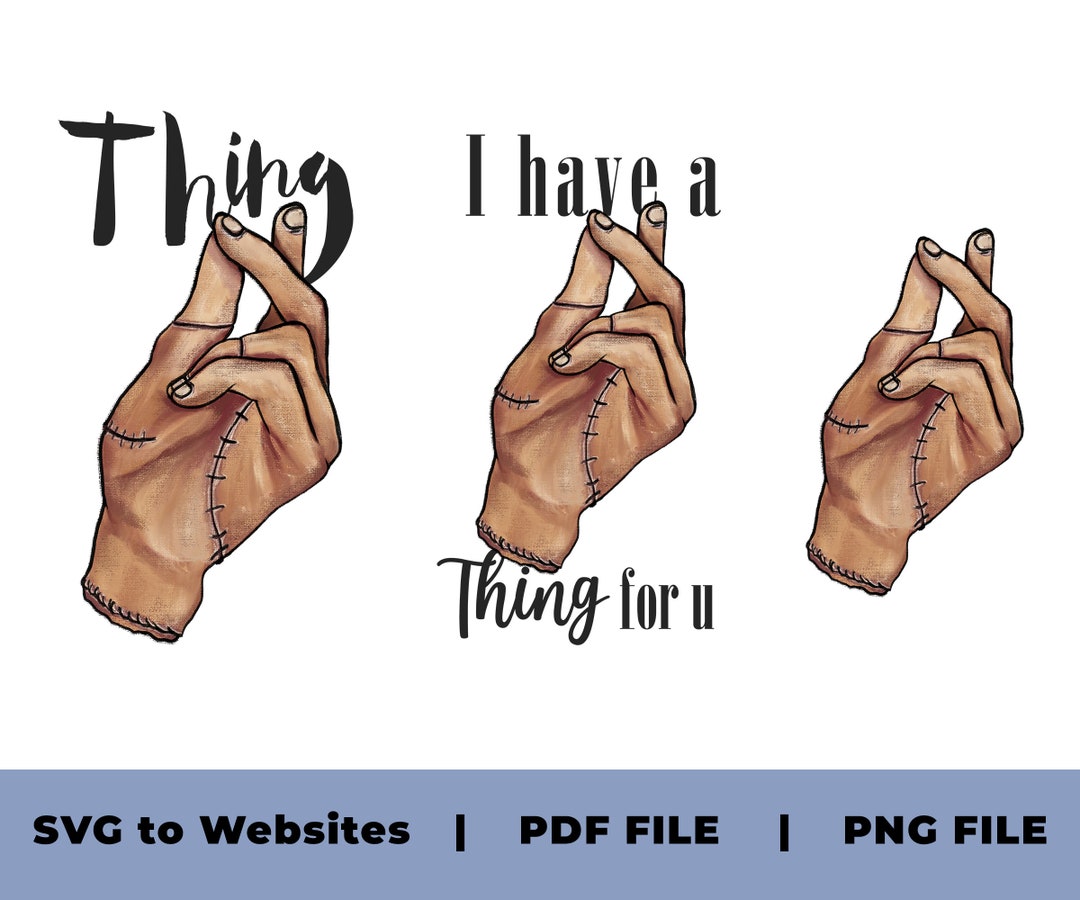 9 X Wednesday Addams Thing Hand Snap Fingers PNG PDF SVG Etsy