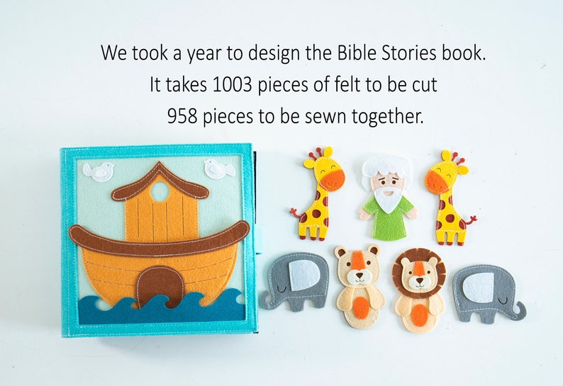 May include: A felt Bible Stories book with an ark design, accompanied by felt animal figures and a figure of Noah. The text states the book took a year to design and required 1003 felt pieces cut and 958 sewn.