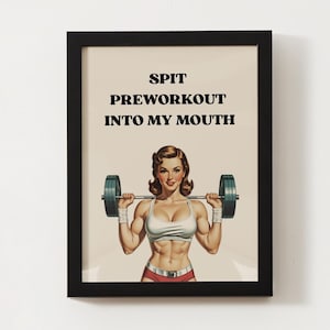 Spit Preworkout Into My Mouth Vintage Poster