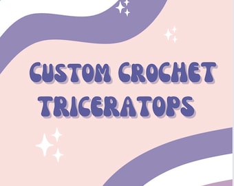 Custom crochet triceratops / crochet triceratops / triceratops plushie / crochet plush / crochet dino plush / custom crochet plush