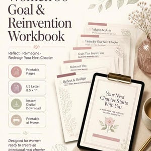 May include: A Goal & Reinvention Workbook for women 50+ featuring printable pages in 8.5 x 11 inch US Letter format. The workbook includes sections titled Values Check-In, Vision for Your Next Chapter, Goals That Inspire You, Reinvent You, and Reflect & Realign.