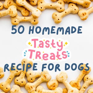May include: Image of bone-shaped dog biscuits surrounding text that reads "50 Homemade Tasty Treats Recipe for Dogs" in blue and pink lettering on a white background.
