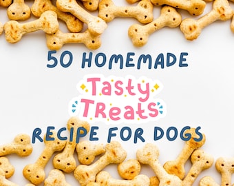 50 Recetas Caseras de Golosinas para Perros (PDF) / Golosinas Fáciles de Hacer / Snacks Saludables para Perros / Libro de Recetas de Golosinas para Perros / Descarga Digital