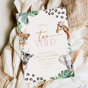 May include: A party invitation with a safari theme. The invitation features illustrations of a leopard, giraffe, zebra, and elephant, all wearing party hats. The text reads "Olivia is Two Wild" and includes party details.