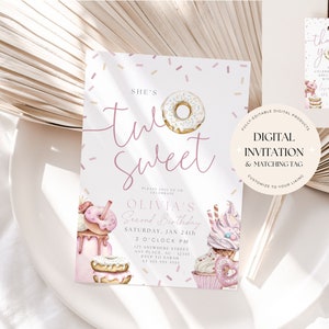 May include: A digital invitation and matching thank you tag for a girl's second birthday party. The invitation features a pink and white donut with sprinkles and the text "She's Two Sweet". The thank you tag features a donut and the text "Thank You for celebrating this special day with me! Love, Olivia".