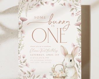 Editable Some Bunny is One Invitation Easter Bunny First Birthday Invite Egg Pastel Flowers Floral 1st Birthday Invite Girl Spring Birthday