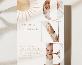 May include: A beige and white first birthday invitation with a sun illustration and the text "our little sunshine is". The invitation includes three photos of a baby and the text "Olivia's First Birthday".
