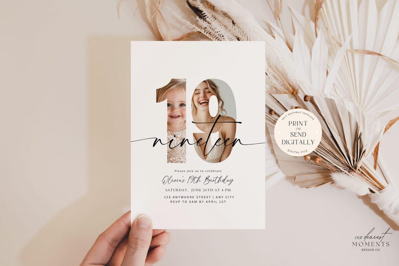 May include: A white printable invitation with a photo of two people in the number 19. The text reads "Please join us to celebrate Olivia's 19th Birthday, Saturday, June 24th at 4 PM, 123 Anywhere Street, Any City, RSVP to Sam by April 1st".
