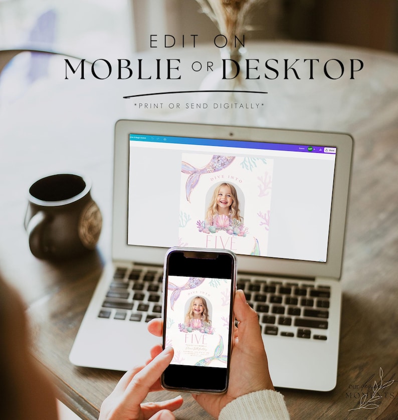 May include: A laptop and a smartphone displaying a digital invitation with a mermaid illustration and the text "Make a wish it's five". The invitation is customizable and can be edited on a mobile device or desktop.