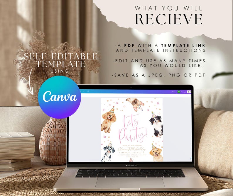 May include: A laptop displays a party invitation template with watercolor illustrations of dogs wearing party hats. The text on the invitation reads "Let's Party!" and includes the party details. The screen also shows the Canva logo and text: "Self Editable Template Using Canva."