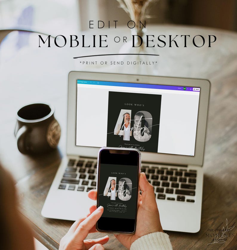 May include: A laptop and smartphone displaying a digital invitation for a 40th birthday. The invitation features a black background with the number 40 and two photos. Text at the top reads "Edit on Mobile or Desktop".