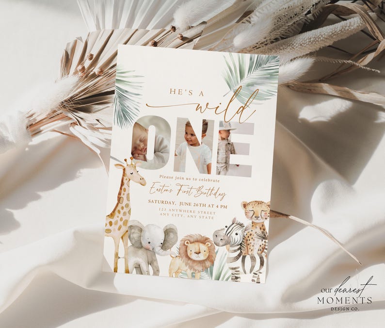 May include: A party invitation with the text "HE'S A WILD ONE" and the word "ONE" featuring two photos. The invitation includes illustrations of a giraffe, elephant, lion, zebra, and cheetah. The invitation is for a first birthday.