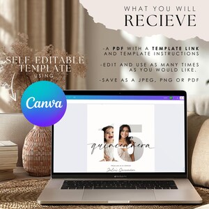May include: A laptop displays a quincea&ntilde;era invitation template. The screen shows a photo of a young woman and the number 15. The text on the screen reads "quincea&ntilde;era". The image also includes the Canva logo and text that says "What you will receive".