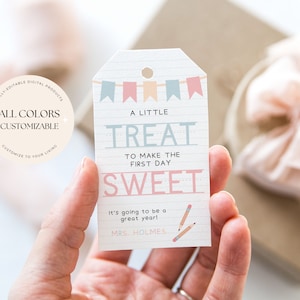 Printable A Little Treat To Make The First Day Sweet Tag, Back to School Gift Tag, Editable First Day of School Treat Bag Tag