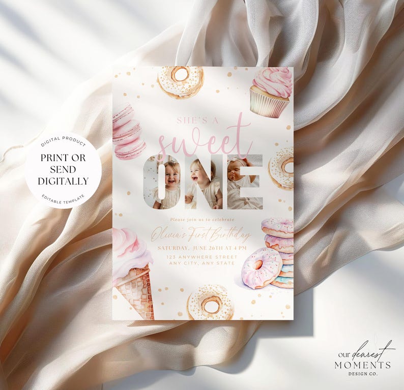 May include: A pink and gold first birthday invitation with a donut, cupcake, and ice cream cone theme. The invitation says "She's a sweet one" and includes space for a photo. The text also says "Olivia's First Birthday" and includes the date, time, and location of the party.