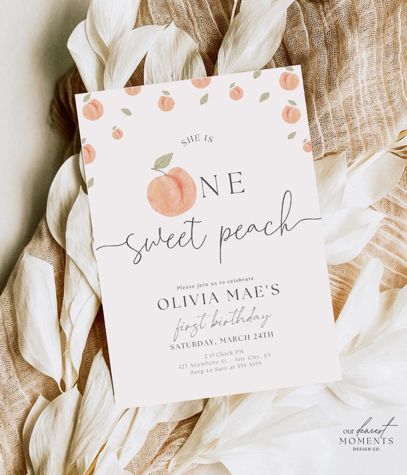 May include: A peach-themed first birthday party invitation with a watercolor peach illustration and the text "She is One Sweet Peach". The invitation includes the birthday girl's name, Olivia Mae, the date and time of the party, and the address. The invitation is decorated with small peach illustrations and green leaves.