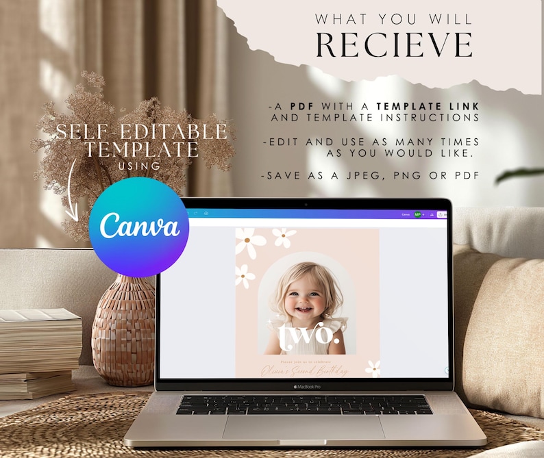 May include: A laptop screen displaying a pink and white digital template for a second birthday party. The template features a photo of a child, white flowers, and the word "two" in gold lettering. The text "What You Will Receive" is displayed above the laptop screen. The text "Self Editable Template Using Canva" is displayed below the laptop screen.