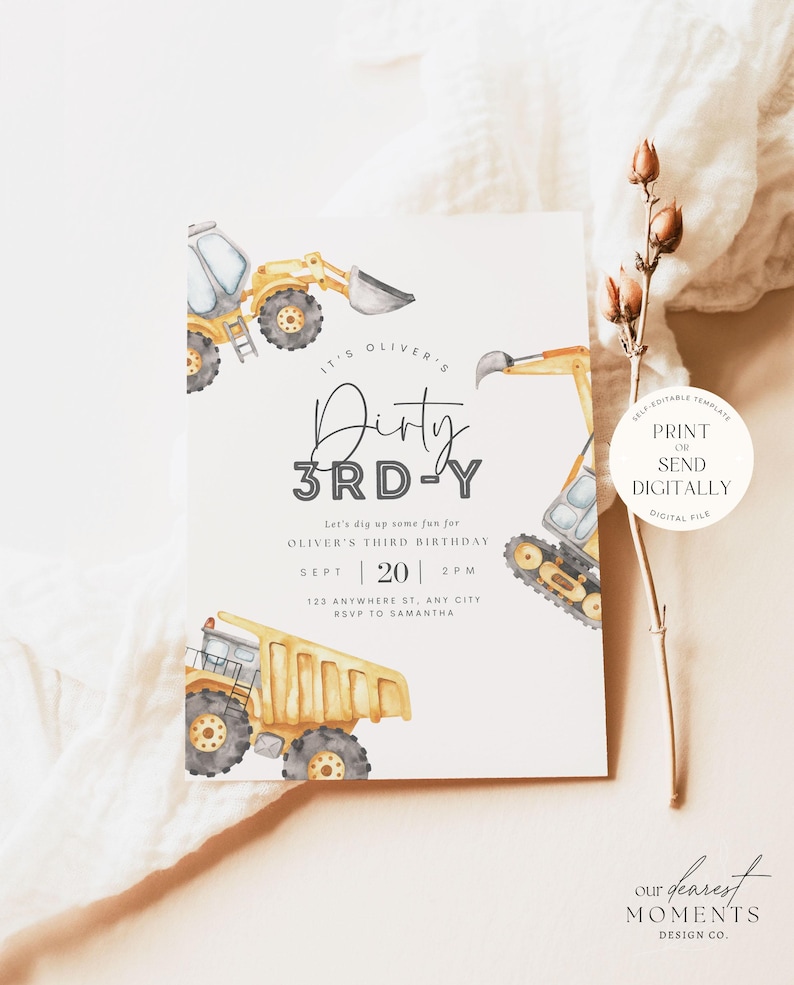 May include: A printable birthday invitation featuring a yellow construction truck design. The invitation reads "It's Oliver's Dirty 3rd-Y" and includes the date and time of the party. The invitation is a digital file that can be printed or sent digitally.