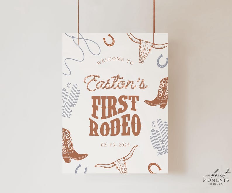 May include: White sign with brown text and illustrations. The text reads "Welcome to Easton's First Rodeo 02.03.2025". The illustrations include cacti, horseshoes, cowboy boots, and a steer skull.