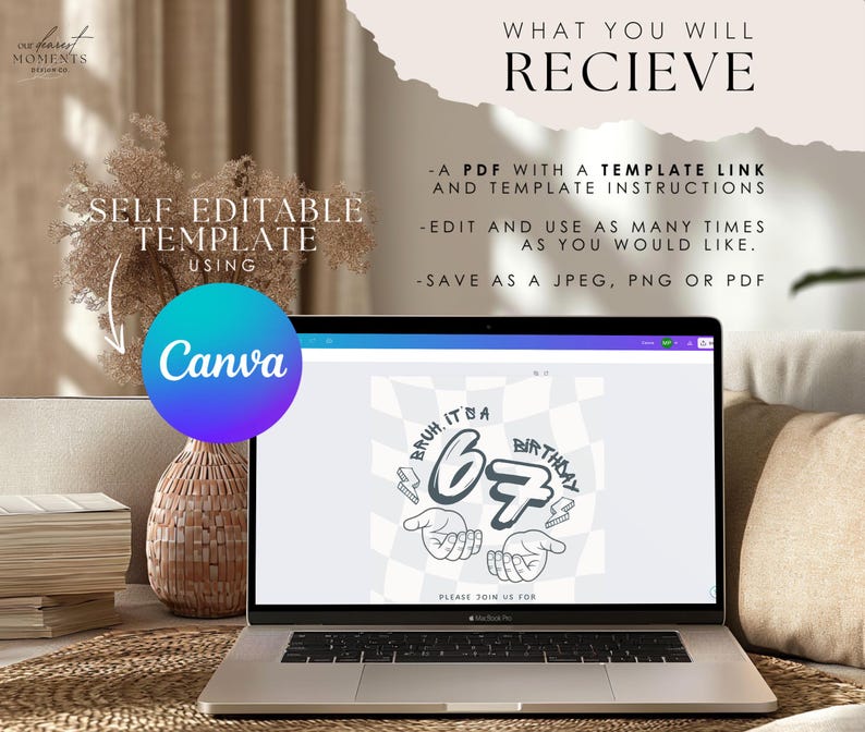 May include: A laptop displays a birthday graphic with the text "Bruh, it's a 67 Birthday". The screen is surrounded by text that reads "Self-editable template using Canva" and "What you will receive". The laptop is on a woven surface.