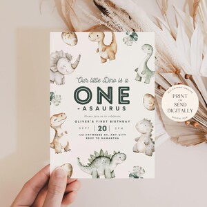 May include: A printable invitation for a first birthday party with a dinosaur theme. The invitation features a green and white dinosaur with the text "Our little Dino is a ONE -ASAURUS" and "Oliver's First Birthday Sept 20 2PM 123 Anywhere St. Any City RSVP to Samantha". The invitation also includes a small circle with the text "PRINT or SEND DIGITALLY".