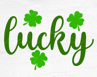 Lucky - Instant Digital Download - svg, png, eps, pdf, dxf files - St Patrick's Day, St Patty's Day, Shamrock, Clover, Irish