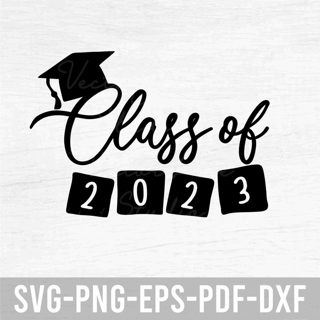 Class of 2023 Instant Digital Download Svg Png Eps Pdf - Etsy