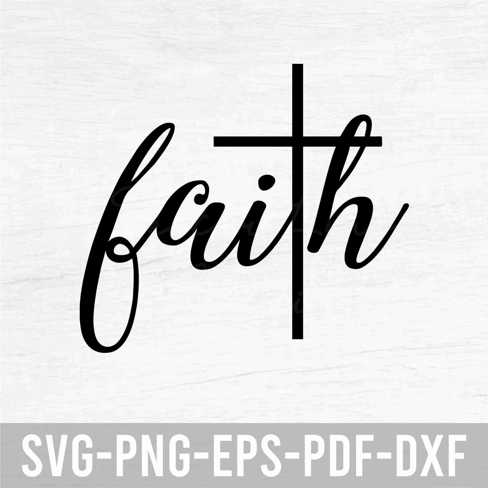 Faith Instant Digital Download Svg Png Eps Pdf Dxf - Etsy