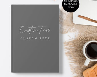 Custom Text Notebook Hardcover Custom Journal, Personalized Text Book Gift, Custom Design Hardcover Custom Notebook with Own Text