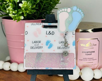 Labor & Delivery Badge Buddy | Baby Feet Badge Reel | Personalized Badge | NICU Nurse Gift | Gifts for Her | L and D Nurse | ID Holder