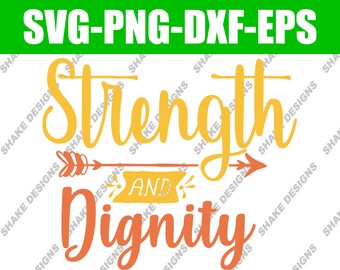 Strength and Dignity - Inspirational SVG Design for Empowerment and Grace - Instant Download!