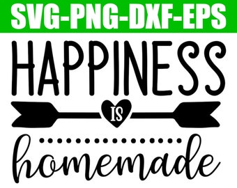 Happiness is homemade svg, digital cut file